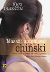 Masaż i automasaż chiński Kurs masażu w sklepie internetowym Booknet.net.pl