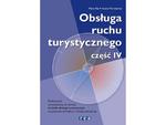 Obsługa ruchu turystycznego. Część 4. Podręcznik do zawodu technik obsługi turystycznej w sklepie internetowym Booknet.net.pl