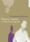 Henry James i sztuka auto/biografii w sklepie internetowym Booknet.net.pl