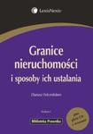 Granice nieruchomości i sposoby ich ustalania + CD w sklepie internetowym Booknet.net.pl