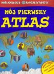 Młodzi odkrywcy Mój pierwszy atlas w sklepie internetowym Booknet.net.pl