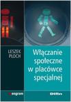 Włączanie społeczne w placówce specjalnej w sklepie internetowym Booknet.net.pl