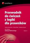 Przewodnik do ćwiczeń z logiki dla prawników w sklepie internetowym Booknet.net.pl