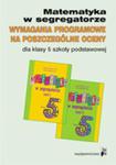 Matematyka w segregatorze. Wymagania programowe na poszczególne oceny dla klasy 5 szkoły podstawowej w sklepie internetowym Booknet.net.pl