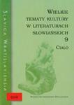 Wielkie tematy kultury w literaturach słowiańskich 9 Ciało w sklepie internetowym Booknet.net.pl