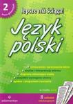 Lepsze niż ściąga. Klasa 2, gimnazjum. Język polski. Opracowania lektur i wierszy w sklepie internetowym Booknet.net.pl