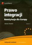 Prawo integracji Konstytucja dla Europy w sklepie internetowym Booknet.net.pl