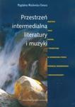 Przestrzeń intermedialna literatury i muzyki w sklepie internetowym Booknet.net.pl