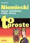 Niemiecki. Czasy, imiesłowy, tryby, strony - to proste w sklepie internetowym Booknet.net.pl