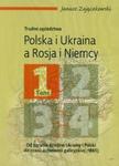 Polska i Ukraina a Rosja i Niemcy trudne sąsiedztwa t.1 w sklepie internetowym Booknet.net.pl