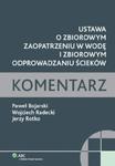 Ustawa o zbiorowym zaopatrzeniu w wodę i zbiorowym odprowadzaniu ścieków Komentarz w sklepie internetowym Booknet.net.pl