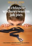 O chłopcu wychowywanym jak pies w sklepie internetowym Booknet.net.pl