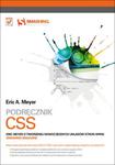 Podręcznik CSS. Eric Meyer o tworzeniu nowoczesnych układów stron WWW. Smashing Magazine w sklepie internetowym Booknet.net.pl