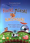 Kurki, pieski i kaczuszki. Rytmizujące zabawy dla małych dzieci (+CD) w sklepie internetowym Booknet.net.pl