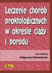 Leczenie chorób proktologicznych w okresie ciąży i porodu w sklepie internetowym Booknet.net.pl