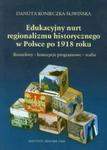 Edukacyjny nurt regionalizmu historycznego w Polsce po 1918 roku w sklepie internetowym Booknet.net.pl