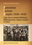 Państwowy Instytut Książki (1946-1949) i jego rola w rozwoju bibliologii, bibliotekoznawstwa i kultu w sklepie internetowym Booknet.net.pl