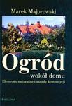 Ogród wokół domu. Elementy naturalne i zasady kompozycji w sklepie internetowym Booknet.net.pl