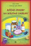 Różne sposoby na wredne choroby w sklepie internetowym Booknet.net.pl