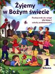 Żyjemy w Bożym świecie. Klasa 1, szkoła podstawowa. Religia. Podręcznik (+CD) w sklepie internetowym Booknet.net.pl