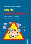 Pasażer z tylnego siedzenia Media, reklama i wychowanie w społeczeństwie konsumpcyjnym w sklepie internetowym Booknet.net.pl