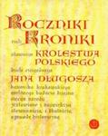 Roczniki czyli Kroniki sławnego Królestwa Polskiego w sklepie internetowym Booknet.net.pl