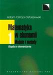 Matematyka w ekonomii Modele i metody 1 w sklepie internetowym Booknet.net.pl