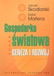 Gospodarka światowa Geneza i rozwój w sklepie internetowym Booknet.net.pl