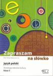 Zapraszam na słówko. Klasa 5, szkoła podstawowa. Język polski. Antologia tekstów kultury w sklepie internetowym Booknet.net.pl