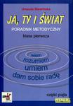 Ja, ty i świat. Klasa 1, szkoła podstawowa, część 5. Poradnik metodyczny. w sklepie internetowym Booknet.net.pl