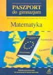 Paszport do gimnazjum. Klasy 4-6, szkoła podstawowa. Matematyka. Zbiór wiadomości i testów w sklepie internetowym Booknet.net.pl