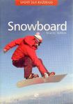 Snowboard. Sport dla każdego w sklepie internetowym Booknet.net.pl