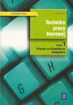 Technika pracy biurowe.j Podręcznik Część 1.Pisanie na klawiaturze komputera w sklepie internetowym Booknet.net.pl