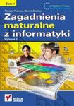 Zagadnienia maturalne z informatyki. Tom 1 w sklepie internetowym Booknet.net.pl