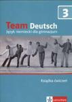 Team Deutsch 3. Gimnazjum. Język niemiecki. Książka ćwiczeń w sklepie internetowym Booknet.net.pl