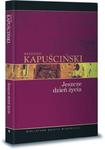 Jeszcze dzień życia. Dzieła wybrane Ryszarda Kapuścińskiego. Tom 8 w sklepie internetowym Booknet.net.pl