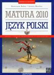 Matura 2010 Język polski - Zadania maturalne z rozwiązaniami w sklepie internetowym Booknet.net.pl