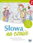 Słowa na czasie. Klasa 2, gimnazjum. Język polski. Podręcznik z ćwiczeniami. Kształcenie językowe w sklepie internetowym Booknet.net.pl