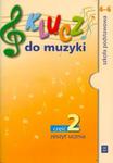 Klucz do muzyki. Klasy 4-6, szkoła podstawowa, część 2. Muzyka. Zeszyt ucznia w sklepie internetowym Booknet.net.pl