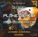 Cała prawda o planecie KSI. Drugie spojrzenie na planetę KSI. Audiobook (1 CD-MP3) w sklepie internetowym Booknet.net.pl