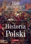 100 wydarzeń. Historia Polski w sklepie internetowym Booknet.net.pl