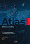 Atlas geograficzny. Liceum ogólnokształcące, profilowane i technikum w sklepie internetowym Booknet.net.pl
