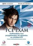 FCE EXAM - multimedialny kurs przygotowujący do egzaminu na certyfikat FCE. Język angielski w sklepie internetowym Booknet.net.pl
