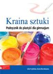 Kraina sztuki. Gimnazjum. Plastyka. Podręcznik w sklepie internetowym Booknet.net.pl