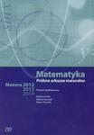 Matematyka. Próbne arkusze maturalne. Matura 2012/2013/2014. Poziom podstawowy w sklepie internetowym Booknet.net.pl