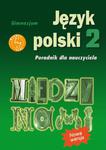 Język polski 2. Między nami. Poradnik dla nauczyciela. Nowa wersja w sklepie internetowym Booknet.net.pl