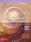 Klucz do świata. Klasa 1, szkoła ponadgimnazjalna, część 2. Język polski. Podręcznik w sklepie internetowym Booknet.net.pl