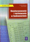 Kosztorysowanie i normowanie w budownictwie. Podręcznik w sklepie internetowym Booknet.net.pl