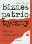 Biznes patriotyczny Historia Wydawnictwa CDN w sklepie internetowym Booknet.net.pl