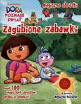 Dora poznaje świat. Zagubione zabawki. Magiczne obrazki (+Magiczna Różdżka) w sklepie internetowym Booknet.net.pl